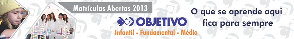Col�gio Objetivo Mairipor� e Caieiras "Matr�culas Abertas 2012"